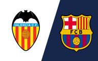 پیش بازی والنسیا - بارسلونا + ترکیب احتمالی