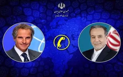 جزئیات تماس تلفنی عراقچی با گروسی و بررسی آخرین تحولات پرونده هسته‌ای ایران