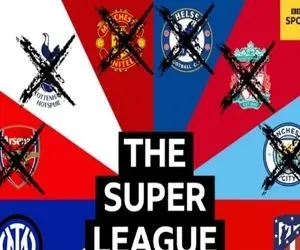 پیام‌های باشگاه‌های انگلیسی پس از انصراف از حضور در سوپرلیگ اروپا