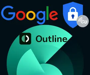 ابزار گوگل برای فیلترینگ؛ اوت‌لاین فیلترشکن است؟